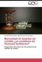 Morosidad en tarjetas de crédito un problema de finanzas familiares? - Peña Cordoba, Flor Dali Torres Ramos, María Teresa