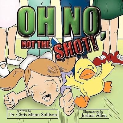 Oh No, Not The Shot! - Sullivan, Chris Mann
