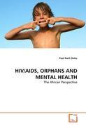 HIV/AIDS, ORPHANS AND MENTAL HEALTH - Paul Narh Doku