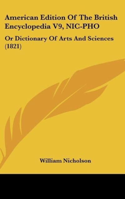 American Edition Of The British Encyclopedia V9, NIC-PHO - Nicholson, William