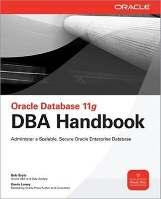Oracle Database 11g DBA Handbook - Bryla, Bob Loney, Kevin