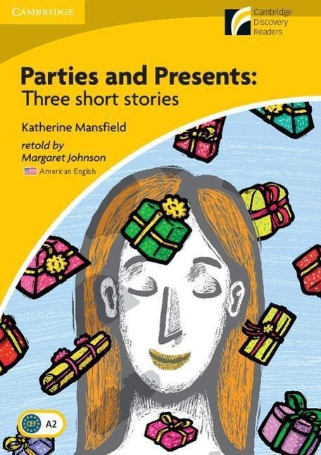 Parties and Presents Level 2 Elementary/Lower-Intermediate American English Edition: Three Short Stories - Mansfield, Katherine