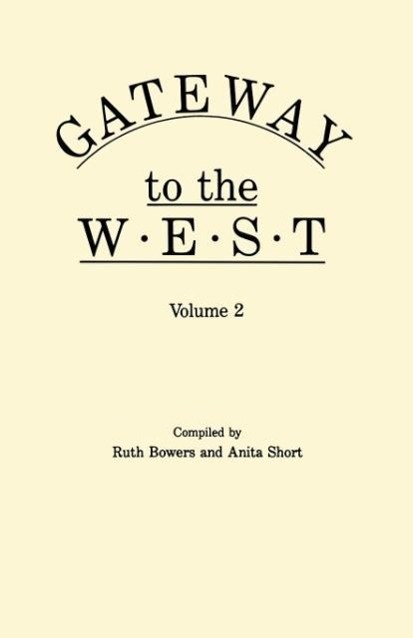 Gateway to the West. In Two Volumes. Volume 2 - Bowers, Dale