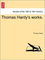 Hardy, T: Thomas Hardy s works. VOLUME XIII - Hardy, Thomas