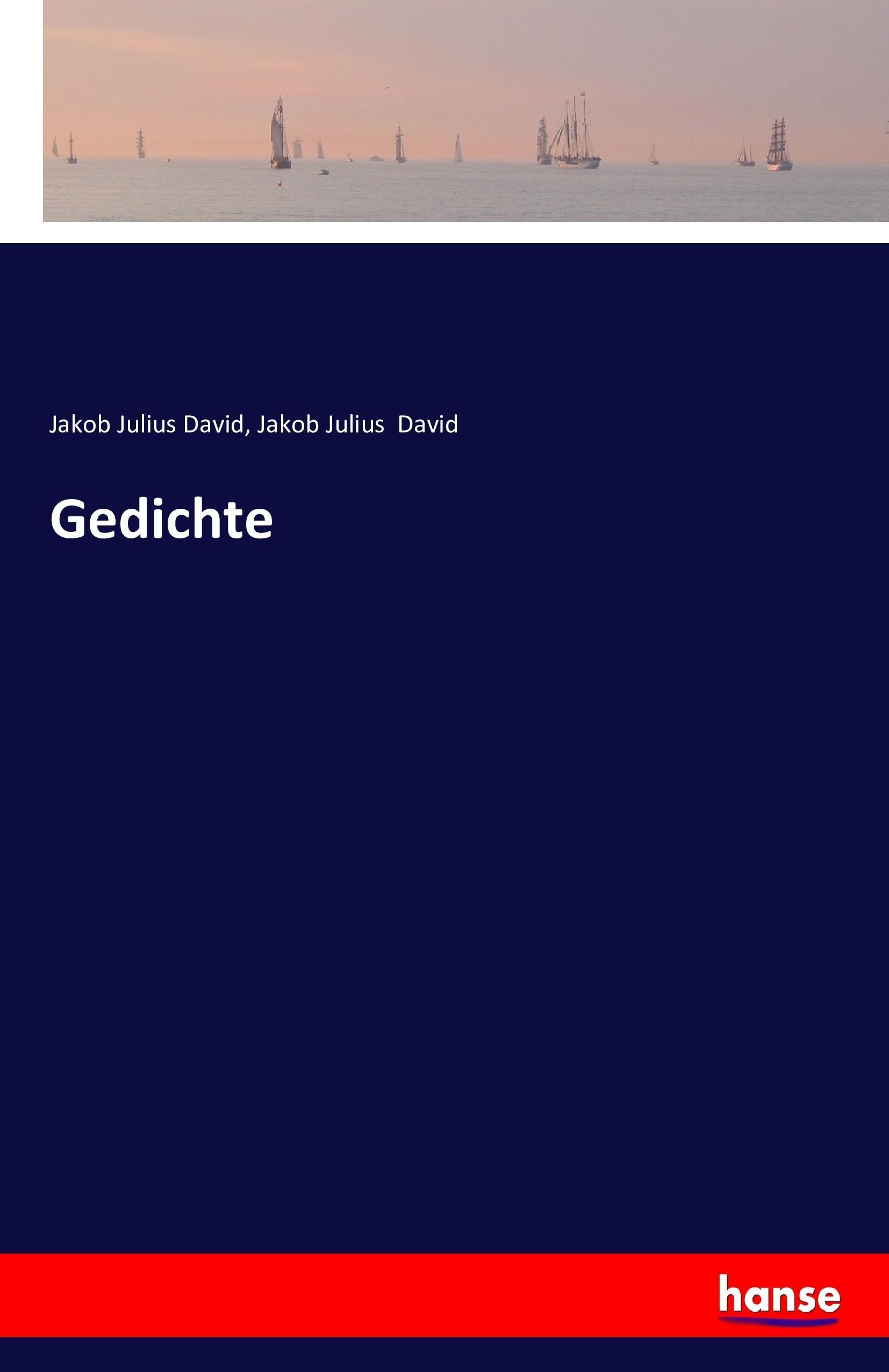 Gedichte - David, Jakob Julius David, Jakob Julius