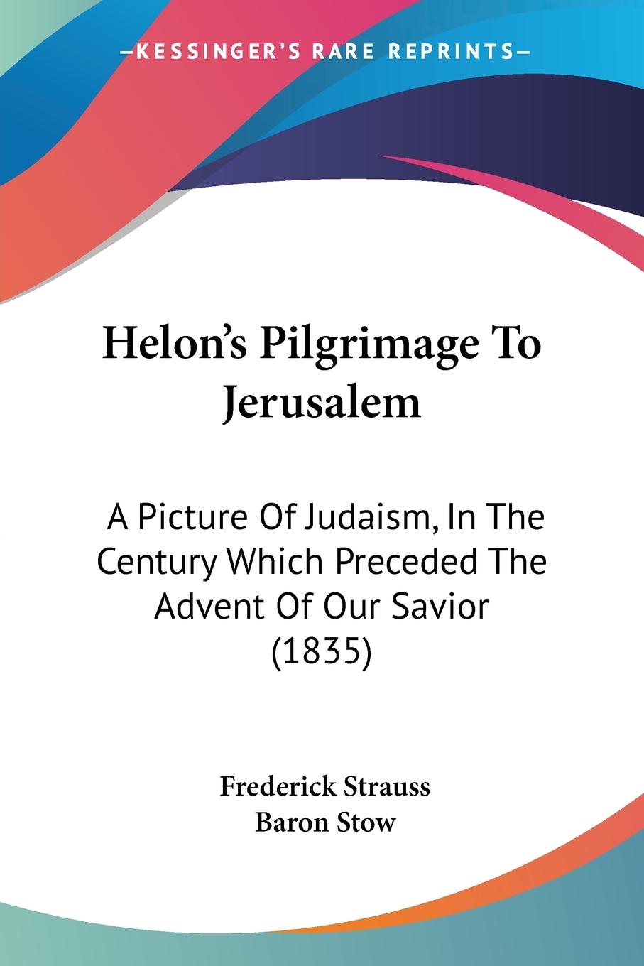 Helon s Pilgrimage To Jerusalem - Strauss, Frederick