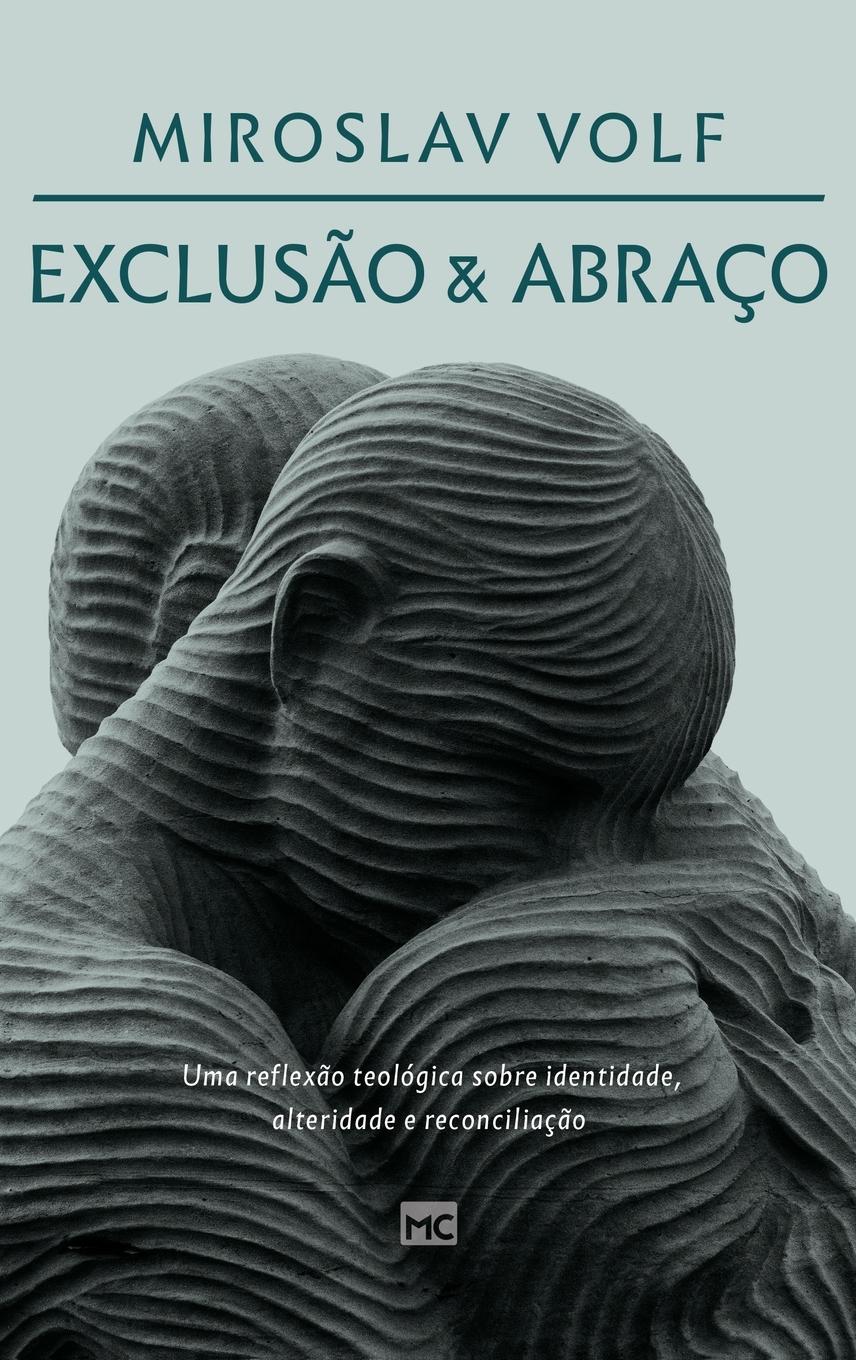 ExclusÃ£o E AbraÃ§o by Miroslav Volf Paperback | Indigo Chapters