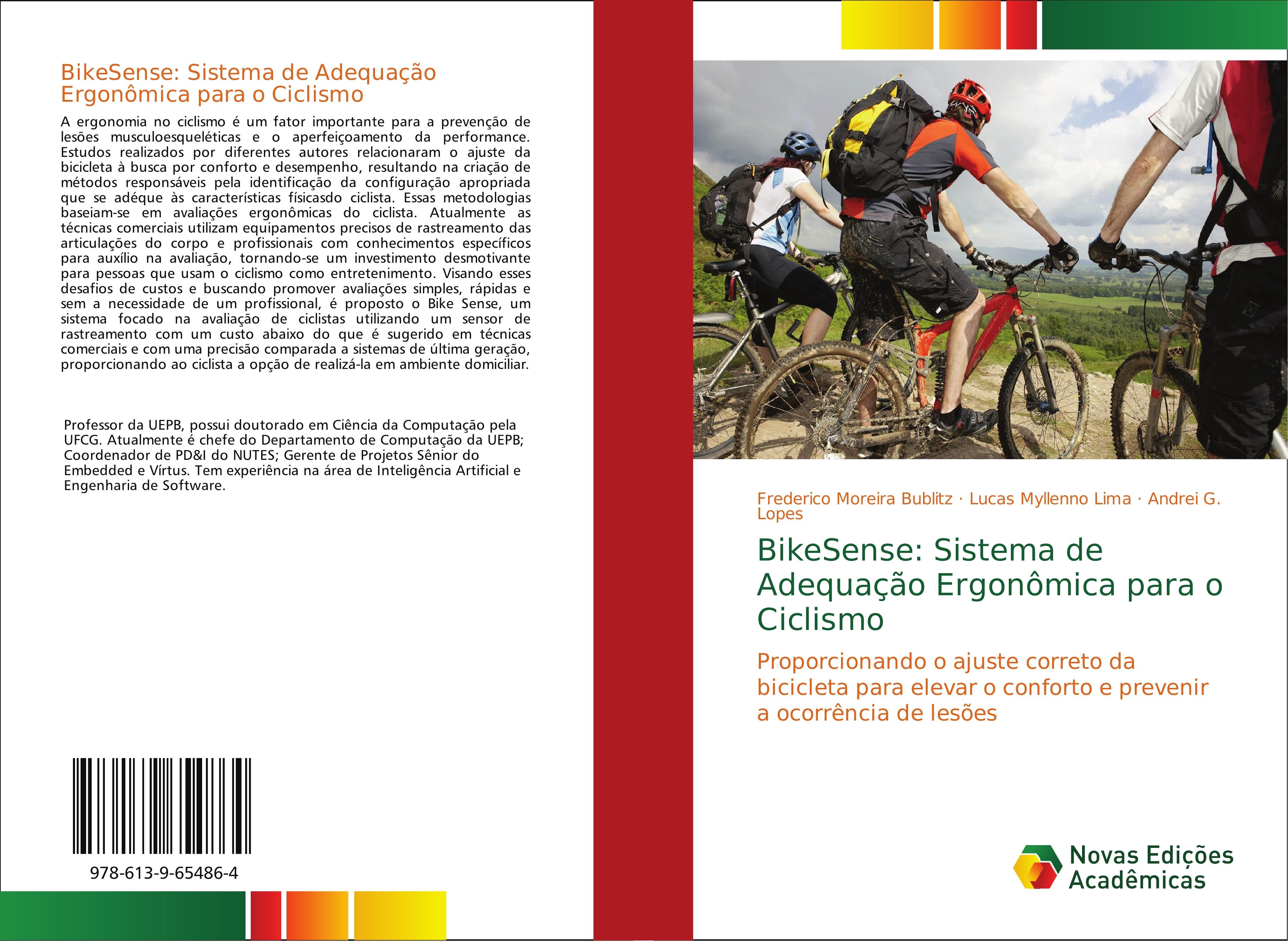 BikeSense: Sistema de Adequação Ergonômica para o Ciclismo - Frederico Moreira Bublitz Lucas Myllenno Lima Andrei G. Lopes