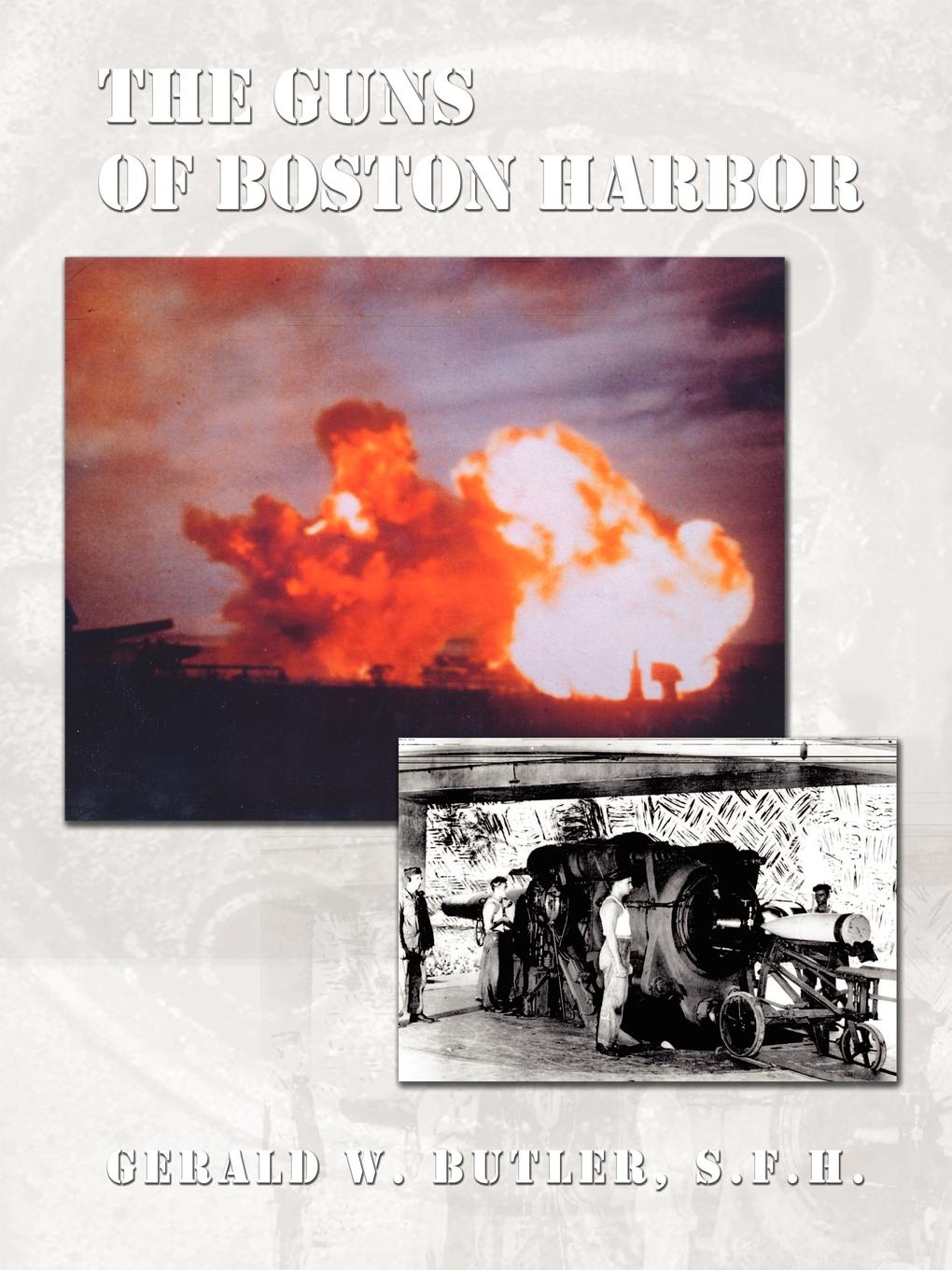 The Guns of Boston Harbor - Butler, Gerald W.