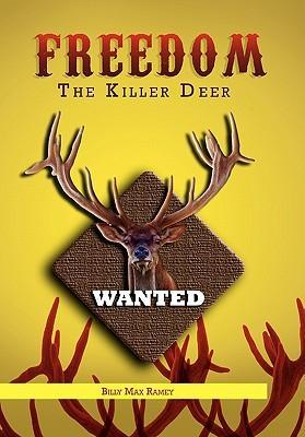 Freedom The Killer Deer - Ramey, Billy Max