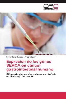 Expresión de los genes SERCA en cáncer gastrointestinal humano - Flores Peredo, Lucia Zarain, Ángel