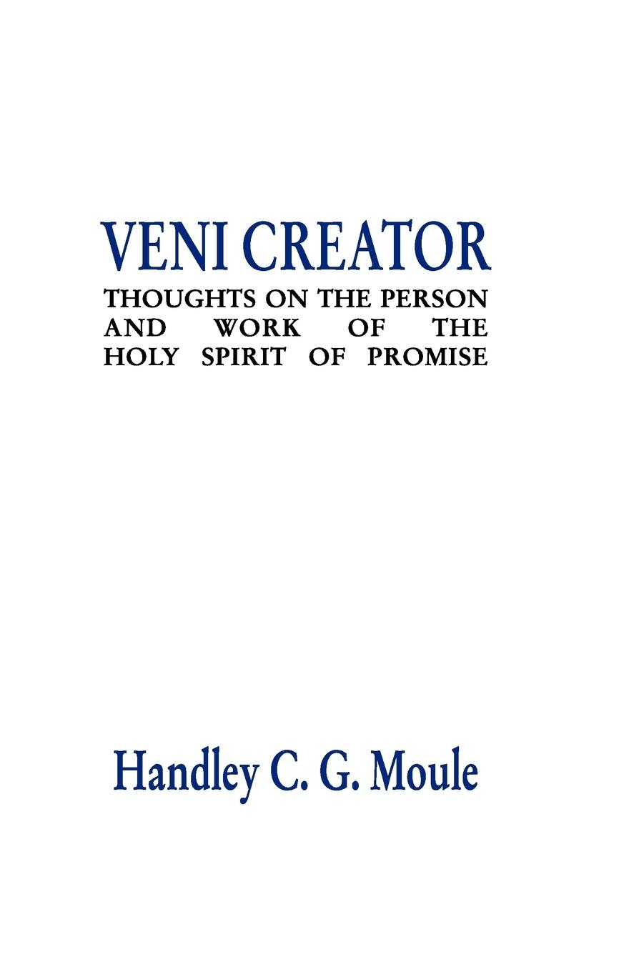 Veni Creator - Moule, Handley C. G.