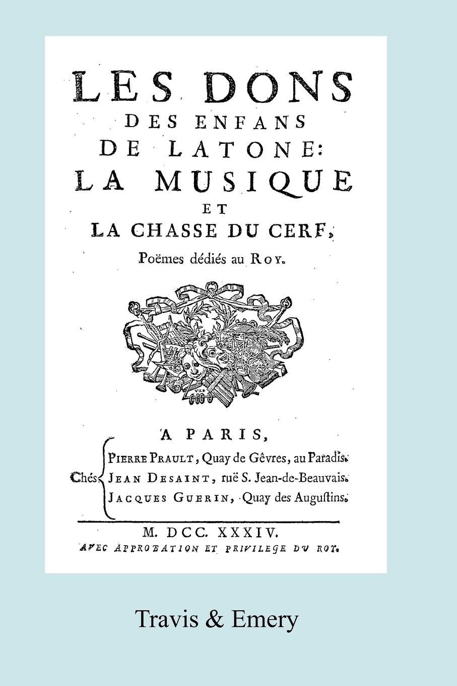 Les Dons des Enfans de Latone. La Musique et la Chase du Cerf. (Facsimile 1734) - Serré de Rieux, Jean