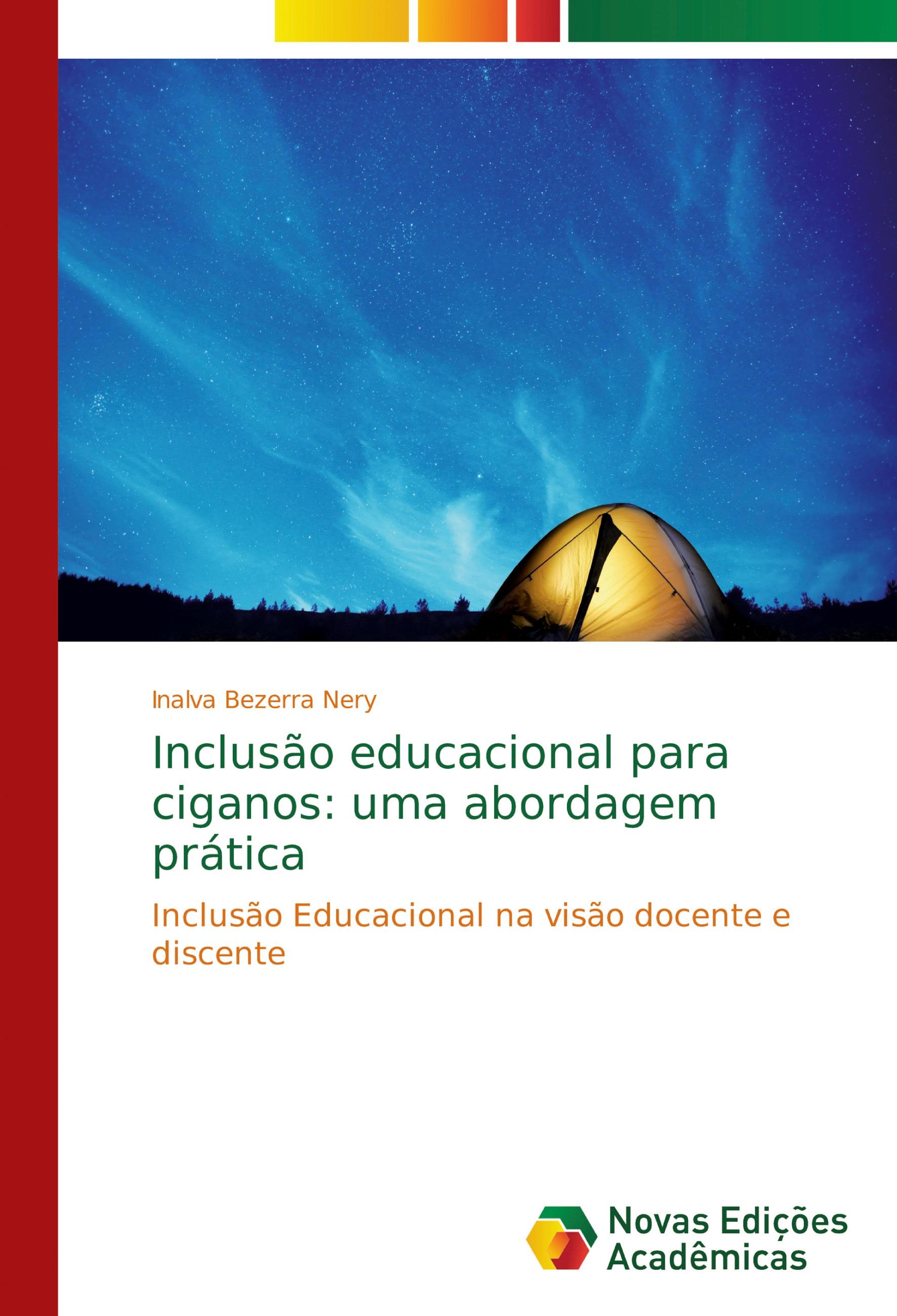 Inclusão educacional para ciganos: uma abordagem prática - Inalva Bezerra Nery