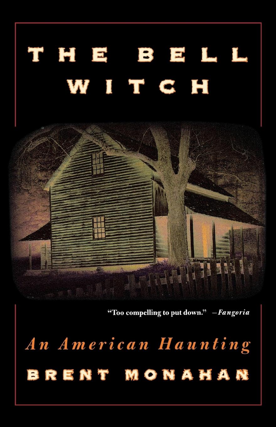The Bell Witch - Monahan, Brent