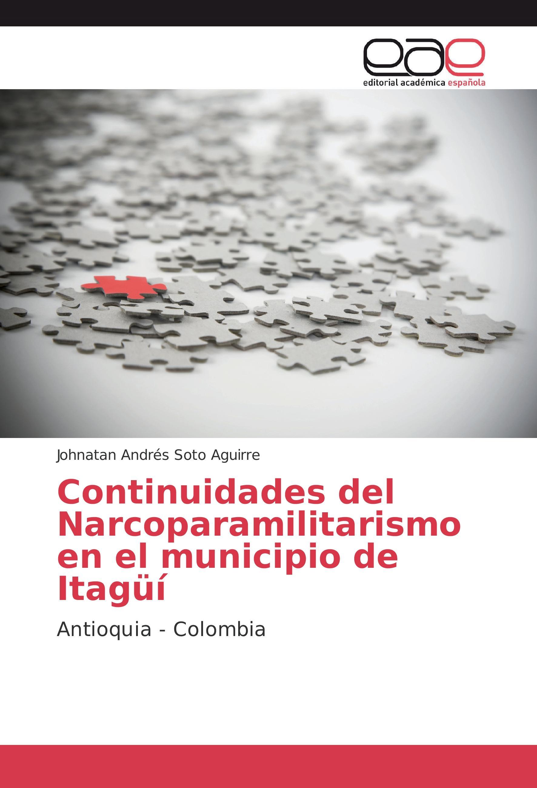 Continuidades del Narcoparamilitarismo en el municipio de Itagueí - Soto Aguirre, Johnatan Andrés