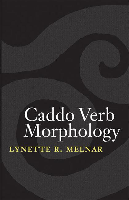 Caddo Verb Morphology - Melnar, Lynette R.