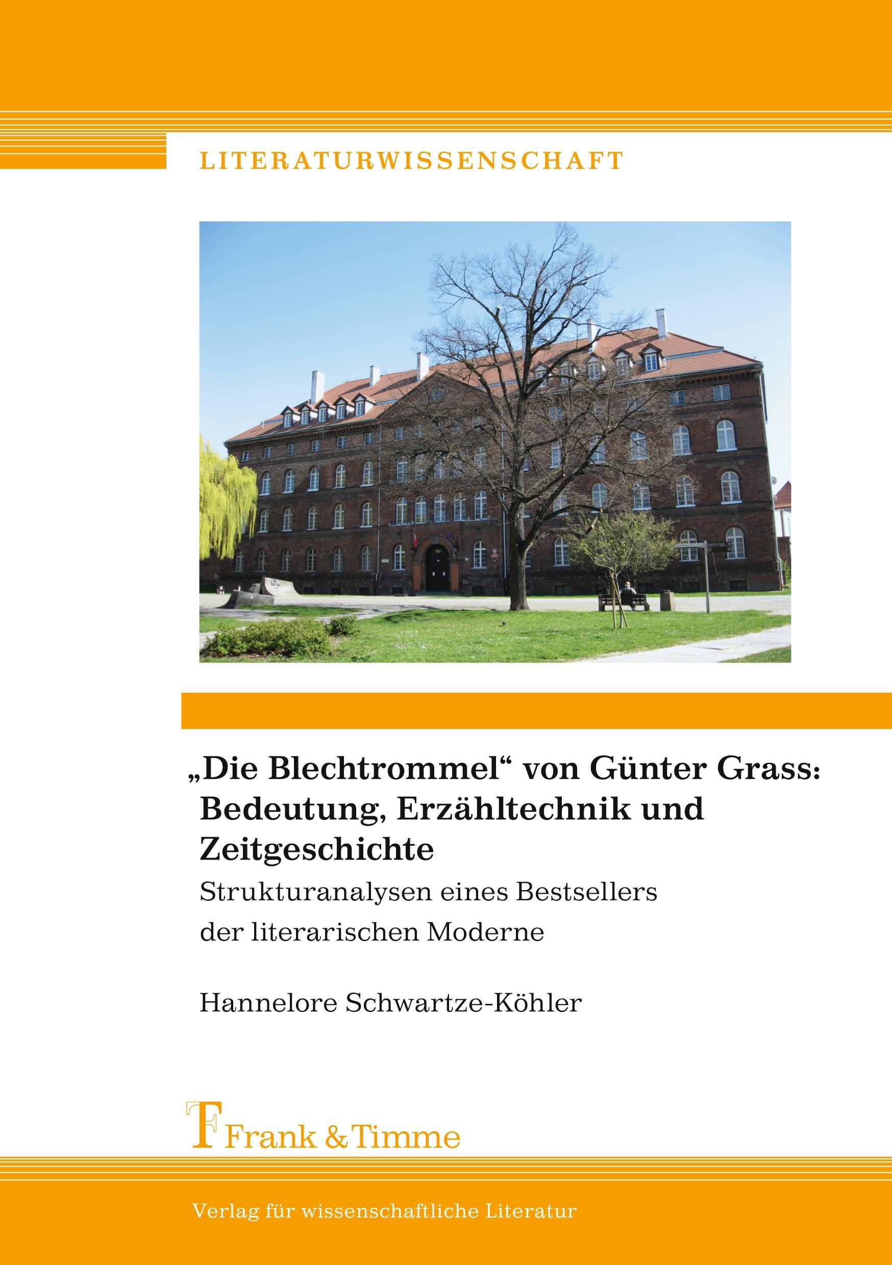 Die Blechtrommel  von Guenter Grass: Bedeutung, Erzaehltechnik und Zeitgeschichte - Schwartze-Koehler, Hannelore