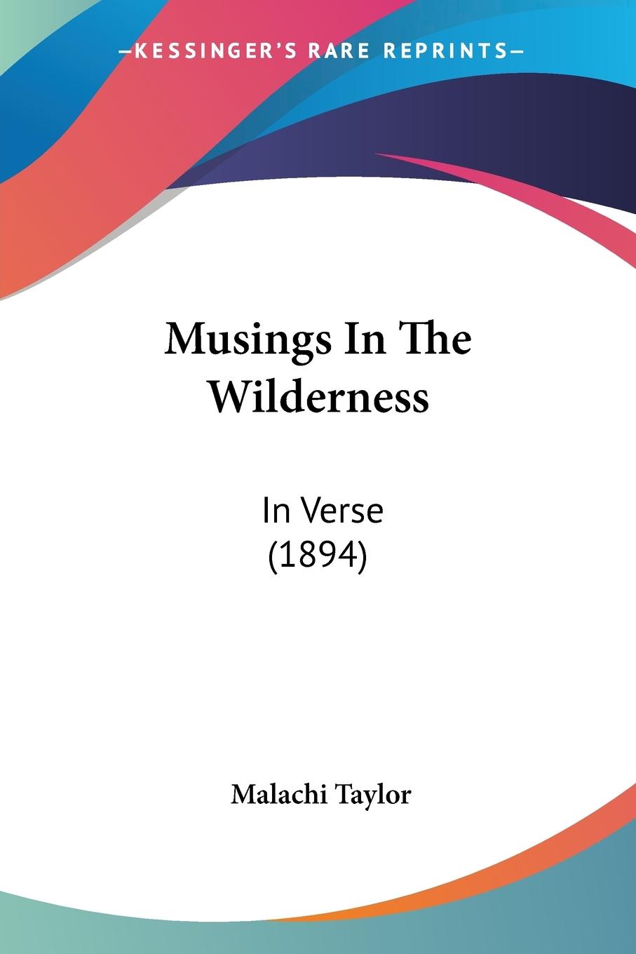 Musings In The Wilderness - Taylor, Malachi