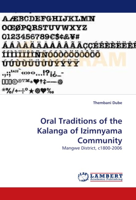Oral Traditions of the Kalanga of Izimnyama Community - Dube, Thembani