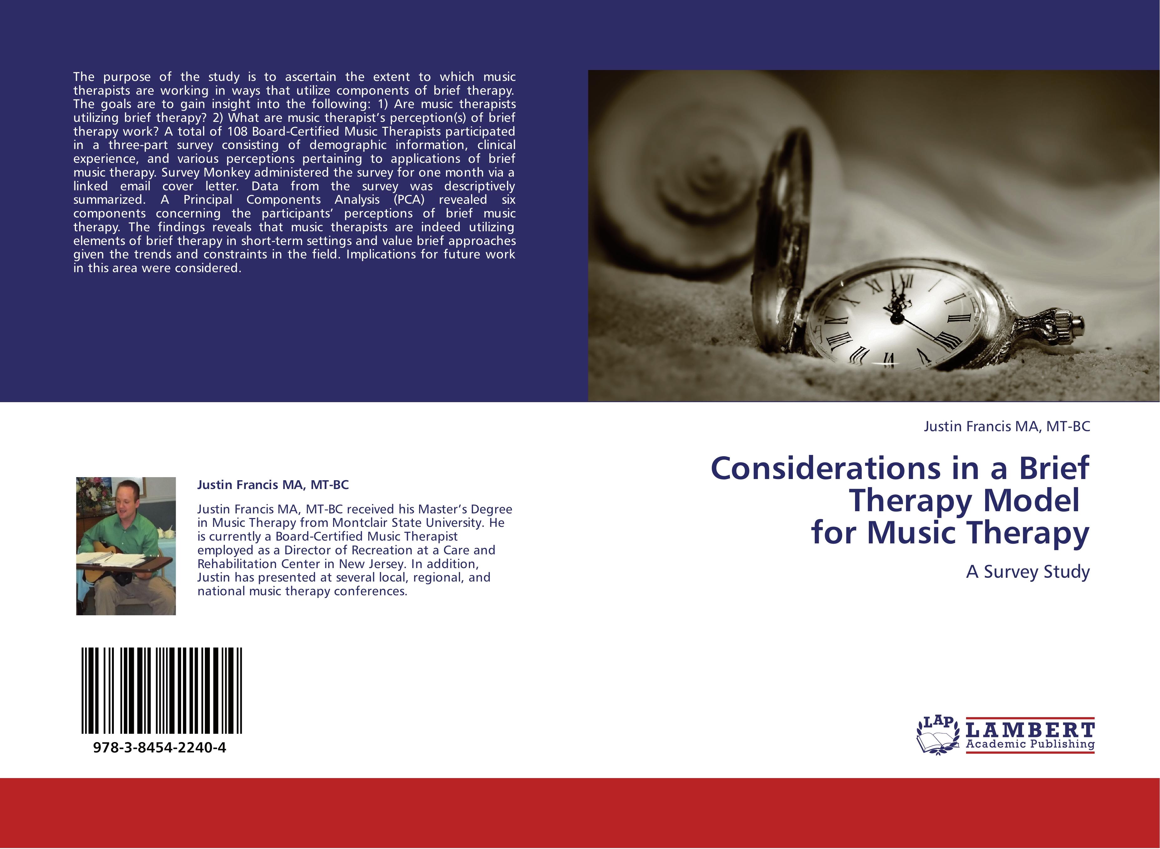 Considerations in a Brief Therapy Model for Music Therapy - Justin Francis MA, MT-BC