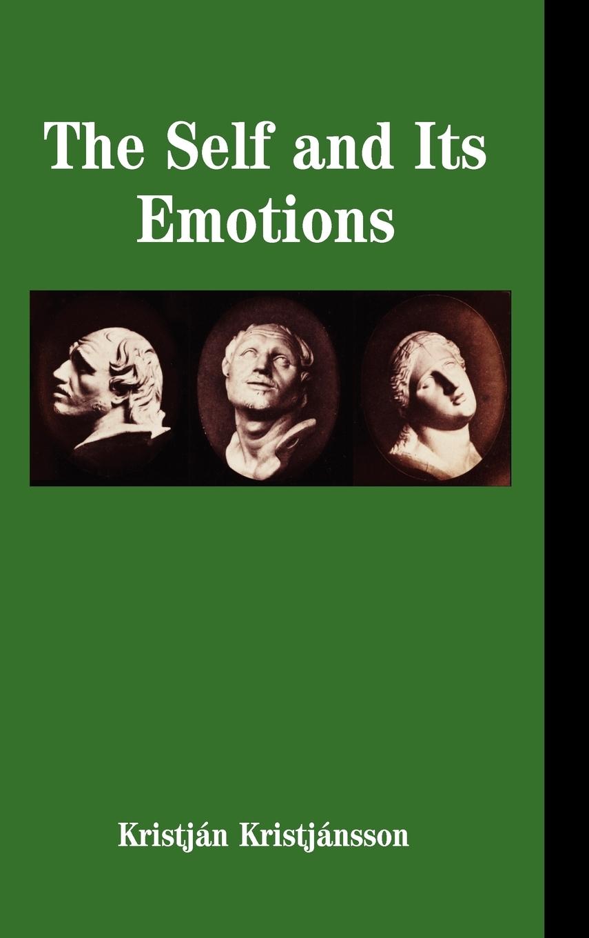 The Self and Its Emotions - Kristjansson, Kristjan