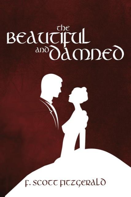 The Beautiful and Damned - Fitzgerald, F. Scott