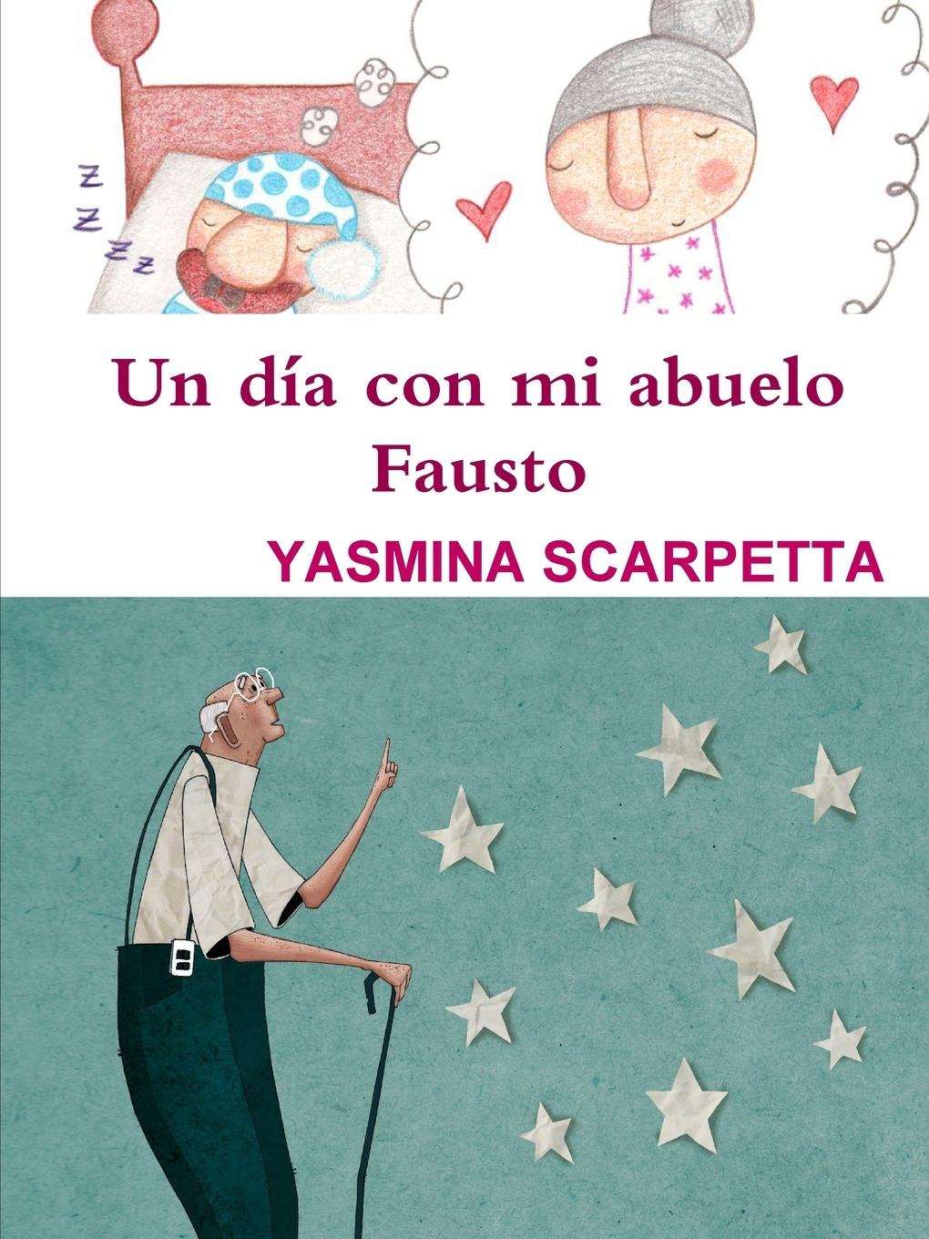 Un día con mi abuelo Fausto - Scarpetta, Yasmina