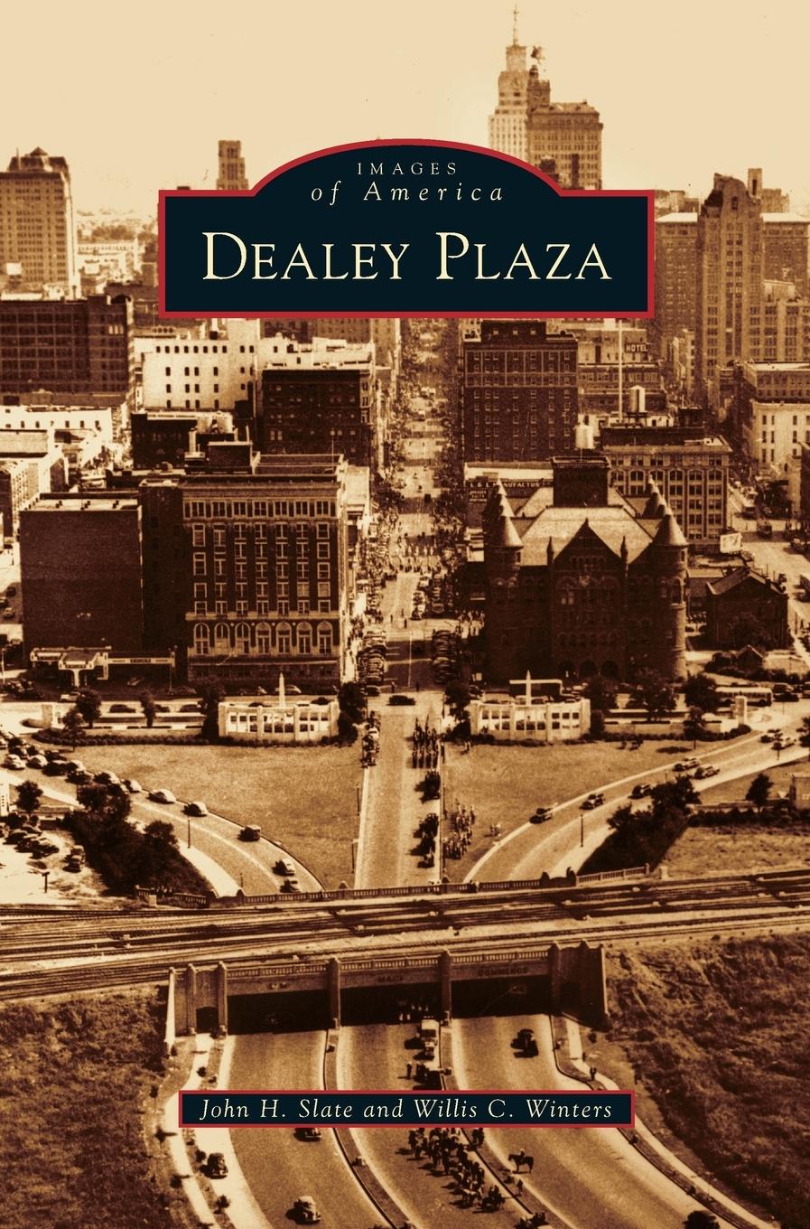 Dealey Plaza - Slate, John H. Winters, Willis C.