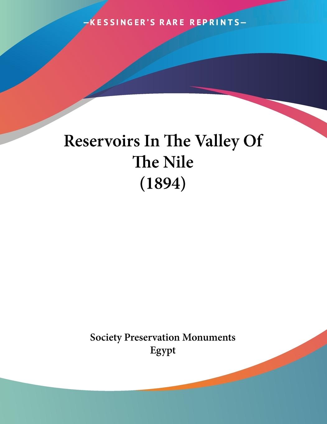 Reservoirs In The Valley Of The Nile (1894) - Society Preservation Monuments Egypt