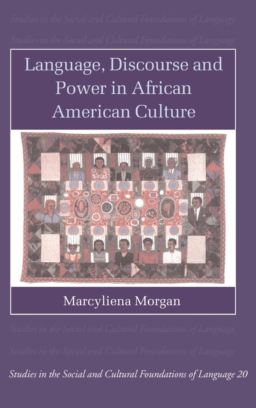 Language, Discourse and Power in African American Culture - Morgan, Marcyliena H. Marcyliena, Morgan