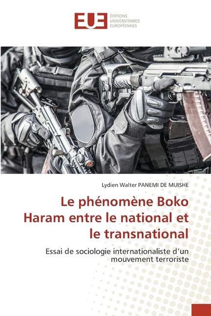 Le phénomène Boko Haram entre le national et le transnational - PANEMI DE MUISHE, Lydien Walter