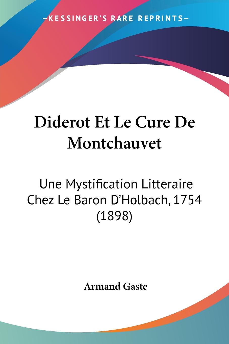 Diderot Et Le Cure De Montchauvet - Gaste, Armand