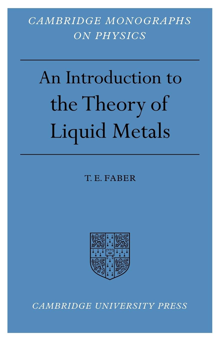 Introduction to the Theory of Liquid Metals - Faber, T. E.