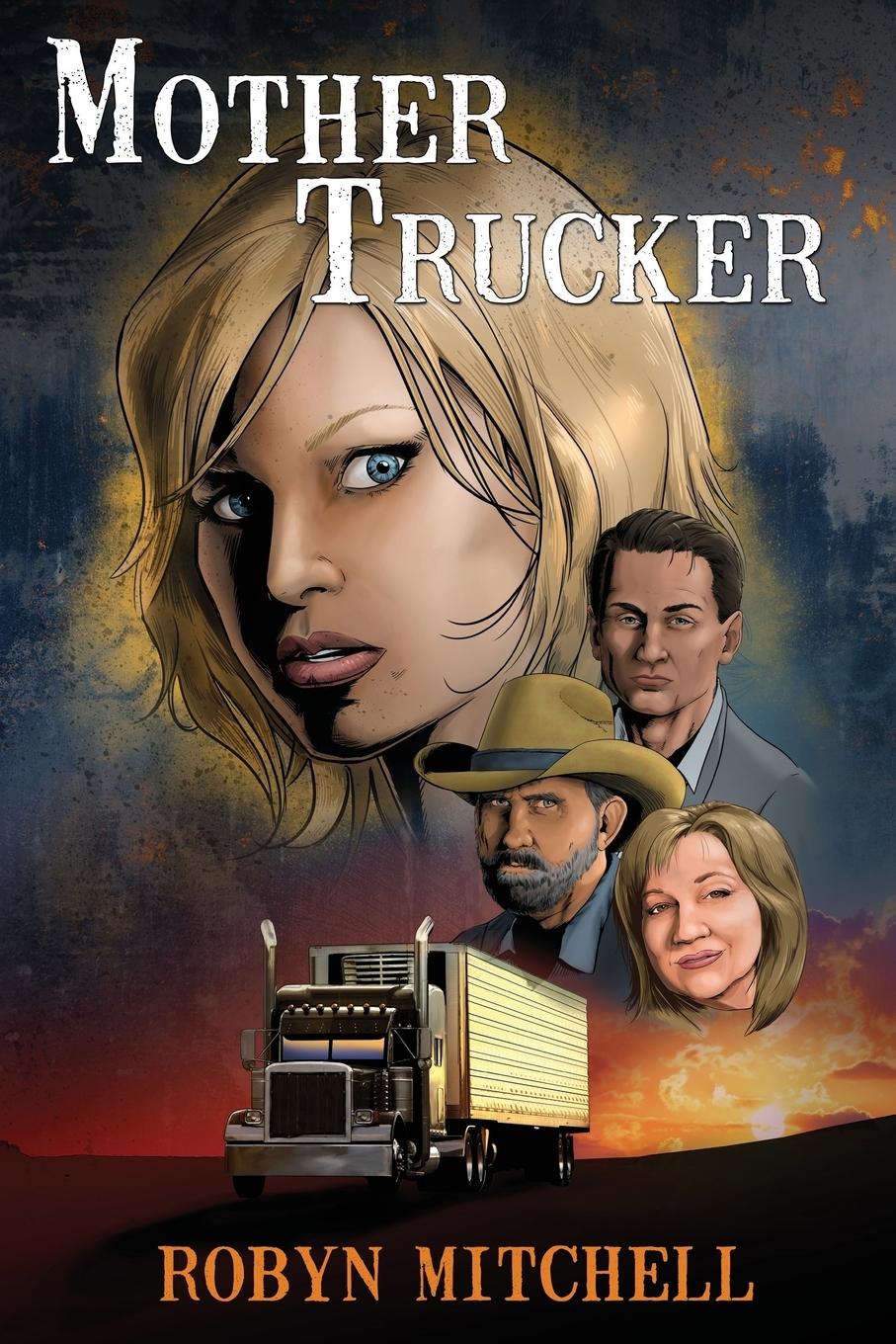 Mother Trucker - Mitchell, Robyn