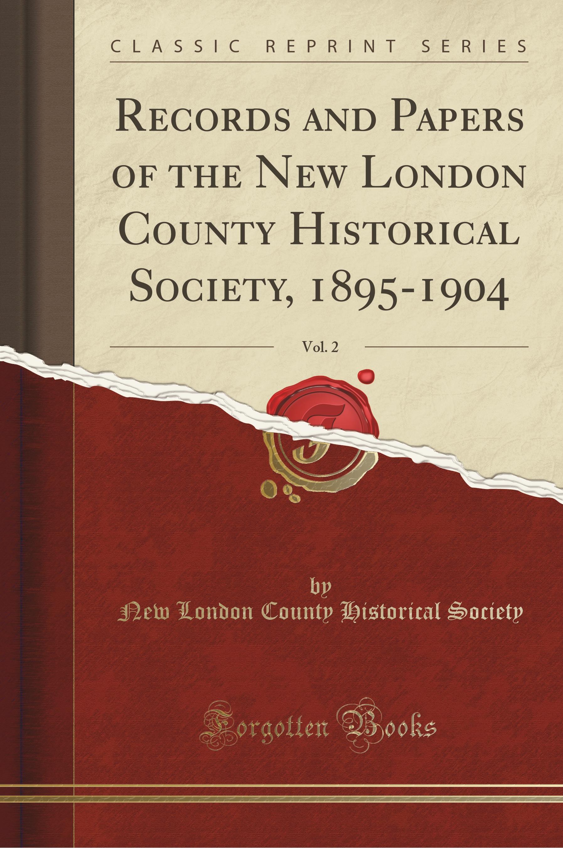 Society, N: Records and Papers of the New London County Hist - Society, New London County Historical