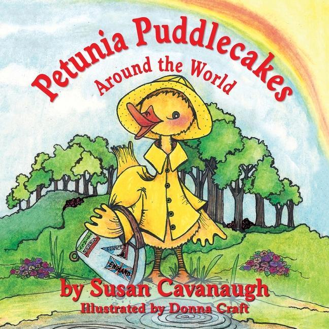 Petunia Puddlecakes Around the World - Cavanaugh, Susan
