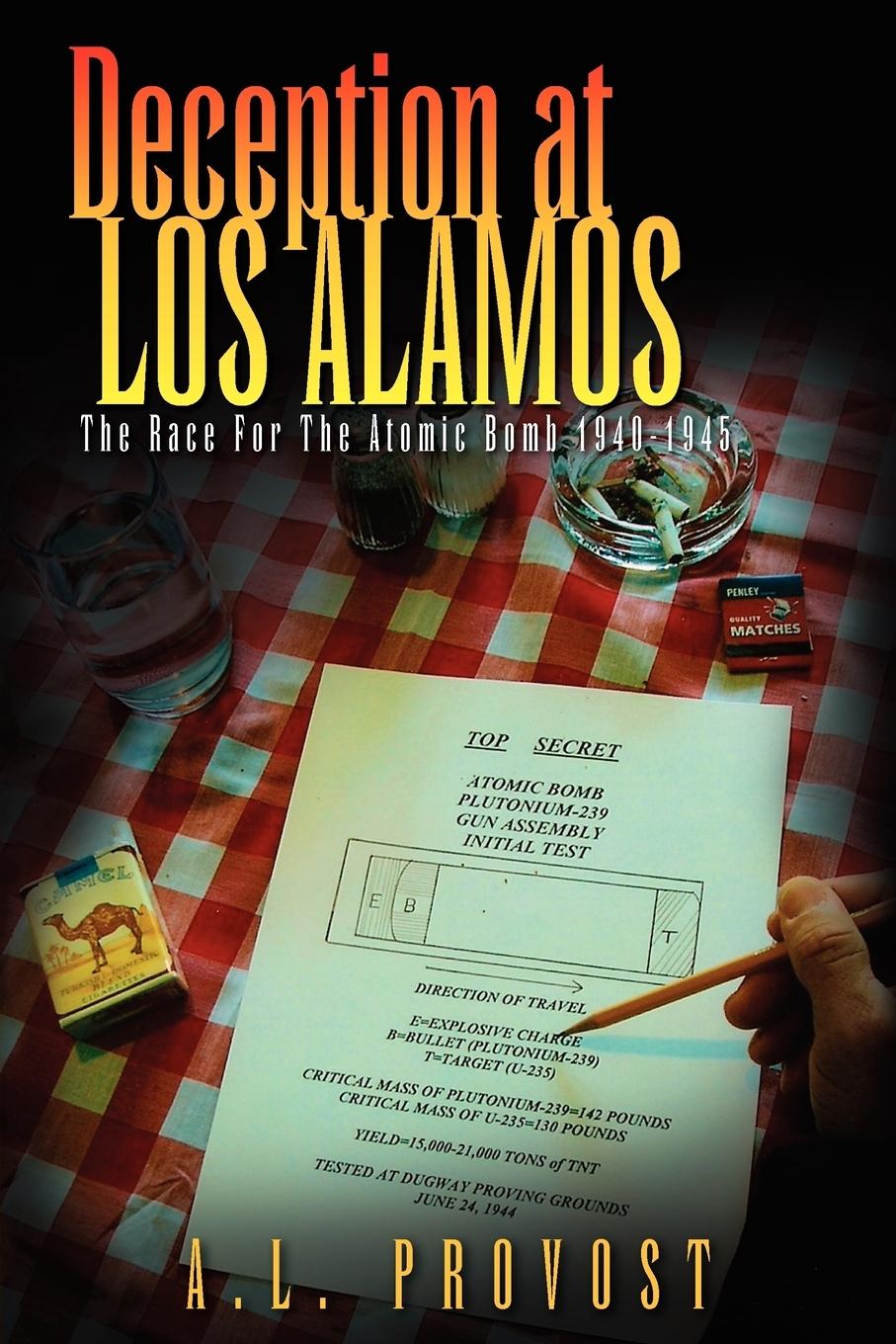 Deception at Los Alamos - Provost, A. L.