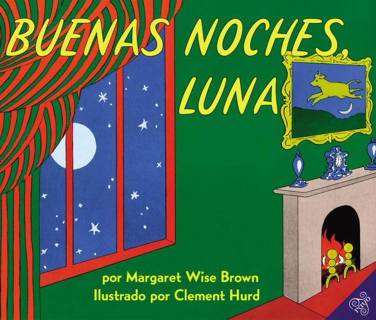 Buenas Noches, Luna: Goodnight Moon (Spanish Edition) - Brown, Margaret Wise