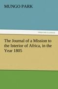 The Journal of a Mission to the Interior of Africa, in the Year 1805 - Park, Mungo