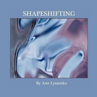 Shapeshifting - Lyssenko, Ann