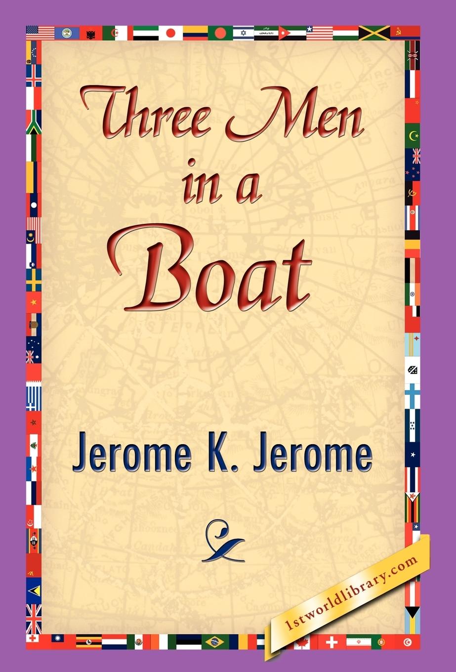 Three Men in a Boat - Jerome, Jerome Klapka
