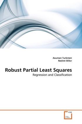Robust Partial Least Squares - Turkmen, Asuman Billor, Nedret