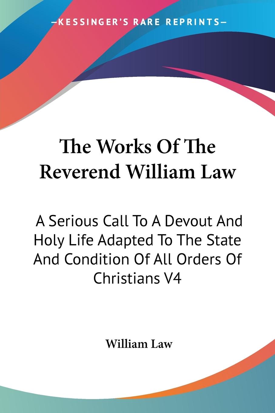 The Works Of The Reverend William Law - Law, William