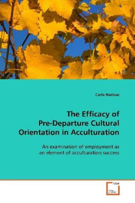 The Efficacy of Pre-Departure Cultural Orientation  in Acculturation - Nadeau, Carla