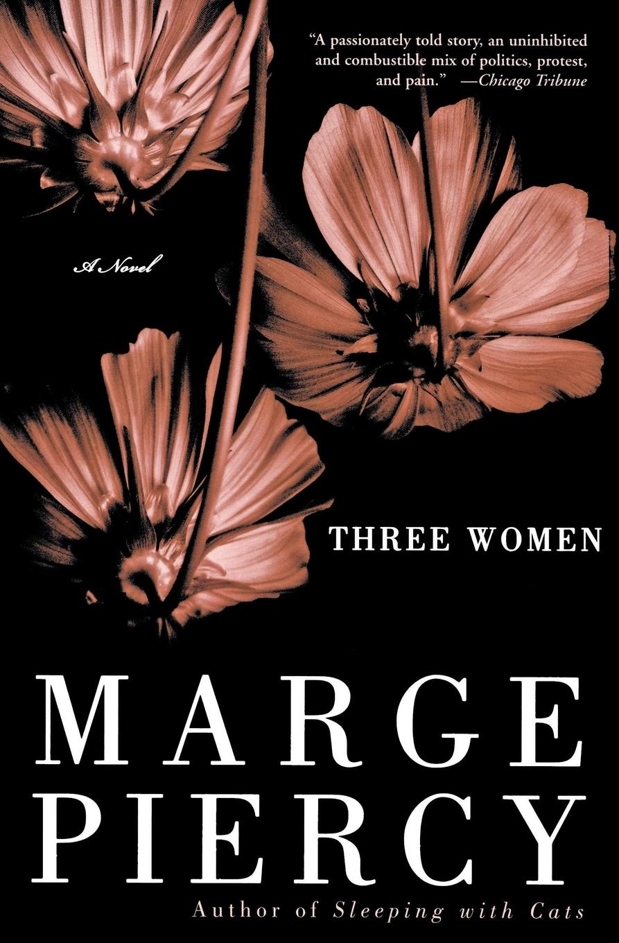 Three Women - Piercy, Marge
