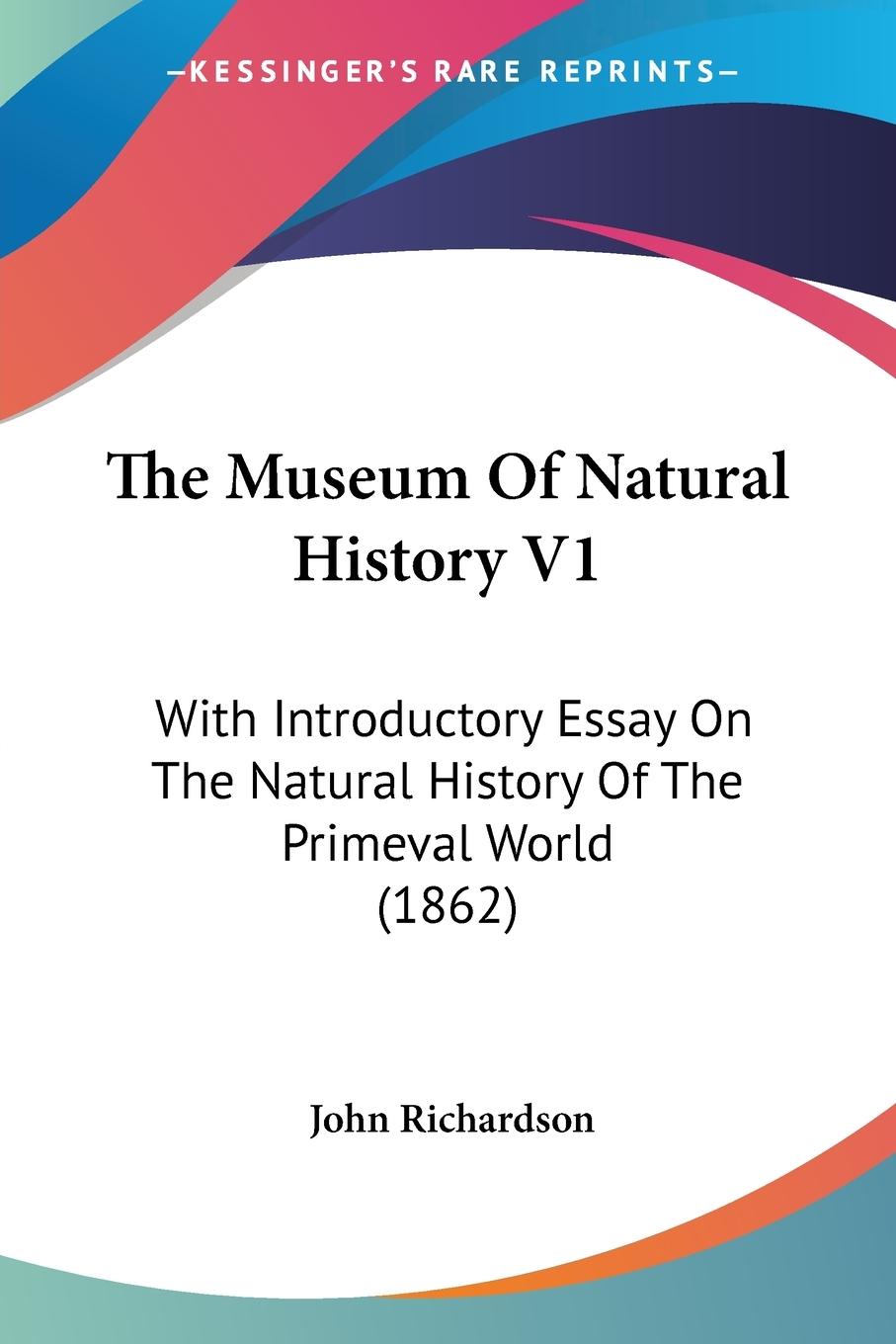 The Museum Of Natural History V1 - Richardson, John