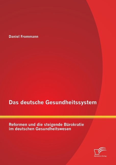 Das deutsche Gesundheitssystem - Frommann, Daniel
