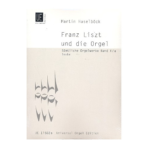Sämtliche Orgelwerke  Franz Liszt - Sämtliche Orgelwerke in 10 Bänden Universa..