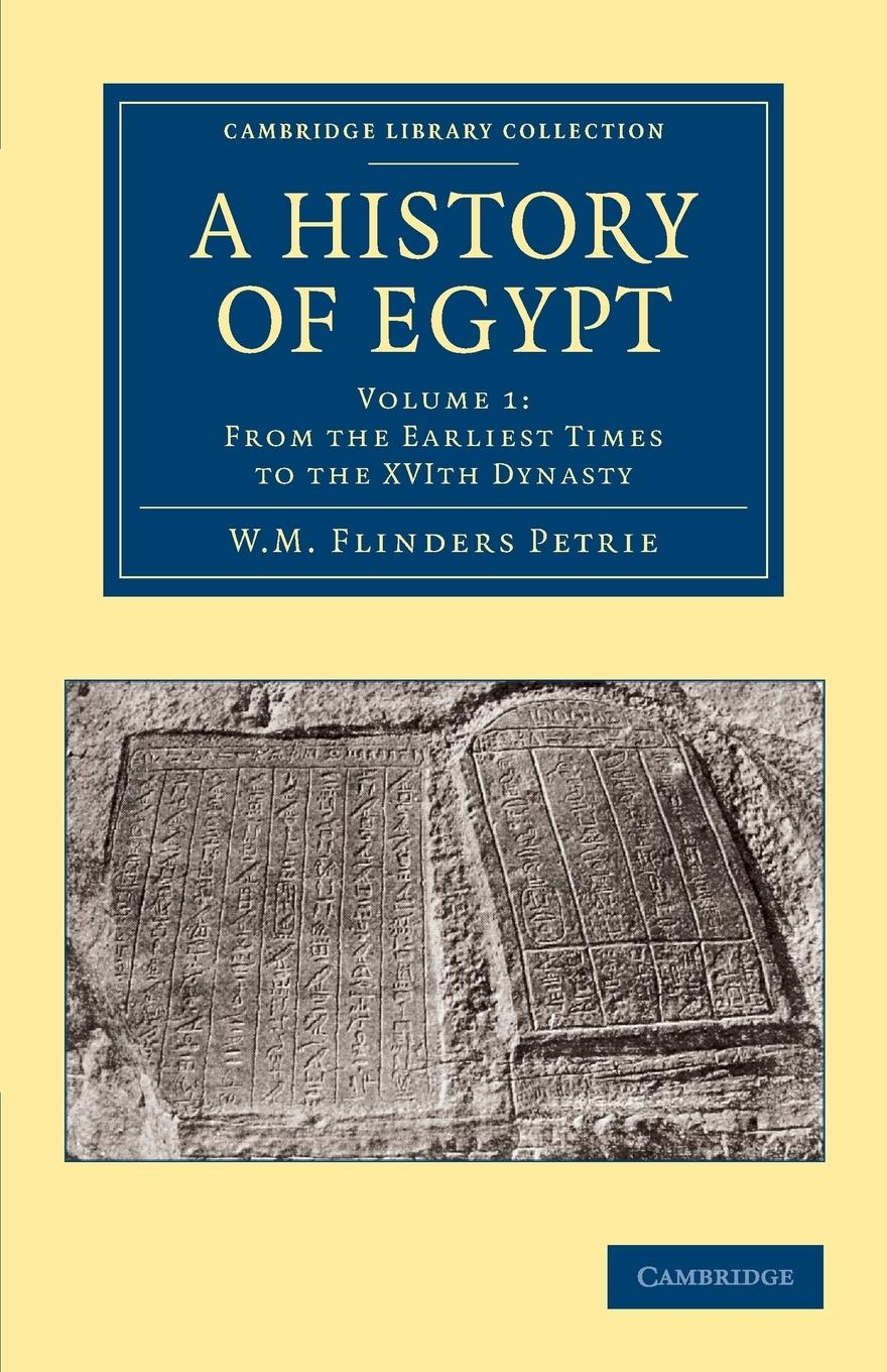 A History of Egypt - Petrie, William Matthew Flinders